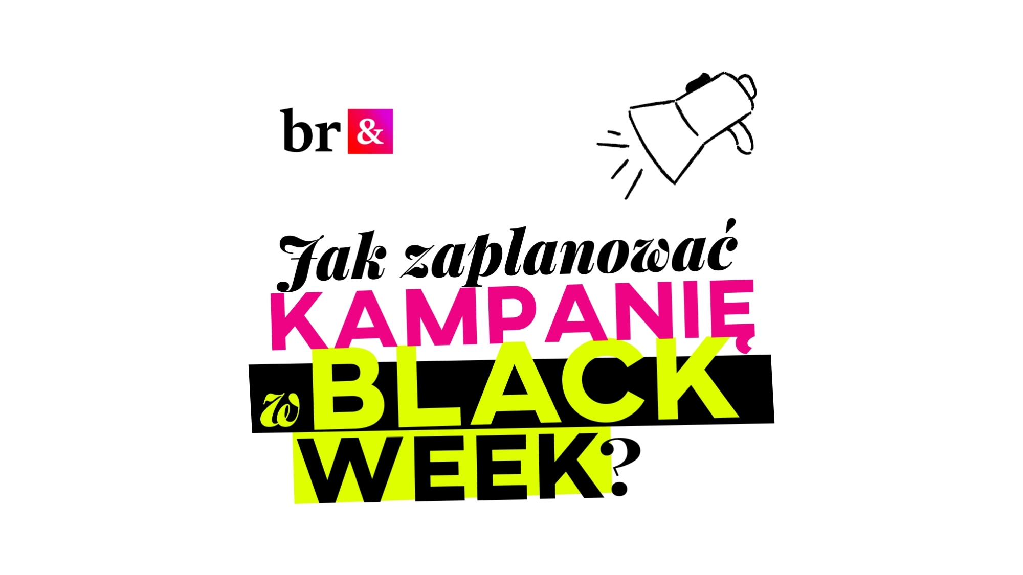 zastanawiasz się jeszcze nad kampanią BLACK week?